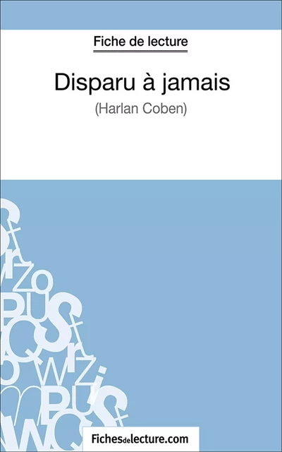 Disparu à jamais -  fichesdelecture.com, Amandine Lilois - FichesDeLecture.com