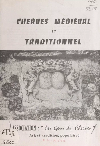 Cherves médiéval et traditionnel -  Association les Gens de Cherves - FeniXX réédition numérique