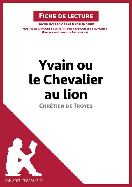 Yvain ou le Chevalier au lion de Chrétien de Troyes (Analyse de l'oeuvre) -  lePetitLitteraire, Hadrien Seret, Lou Dossogne - lePetitLitteraire.fr