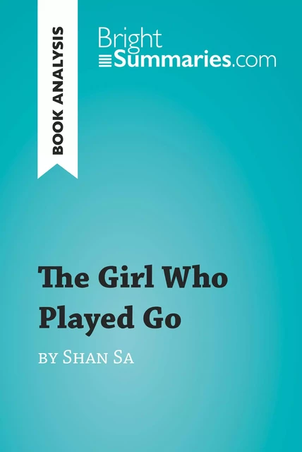 The Girl Who Played Go by Shan Sa (Book Analysis) - Bright Summaries - BrightSummaries.com