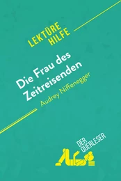 Die Frau des Zeitreisenden von Audrey Niffenegger (Lektürehilfe)