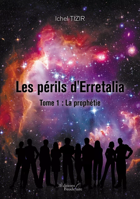 Les périls d'Erretalia – Tome 1 : La prophétie - Ichel Tizir - Éditions Baudelaire