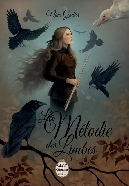 La Mélodie des Limbes - Nina Gorlier - Magic Mirror éditions