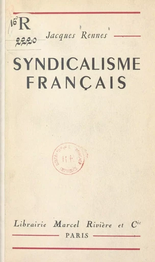 Syndicalisme français - Jacques Rennes - FeniXX réédition numérique