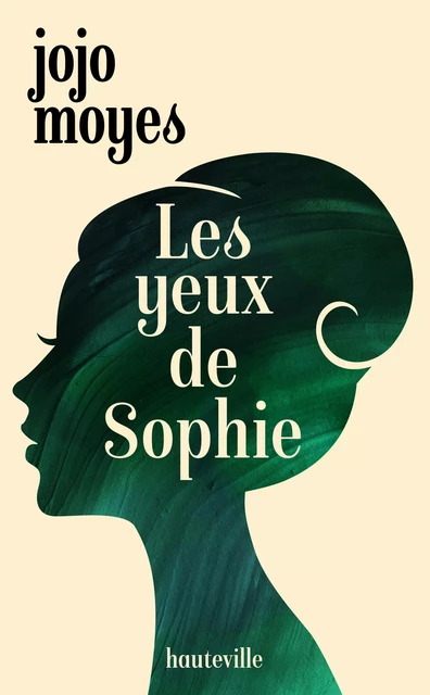 Les Yeux de Sophie - Jojo Moyes - Hauteville