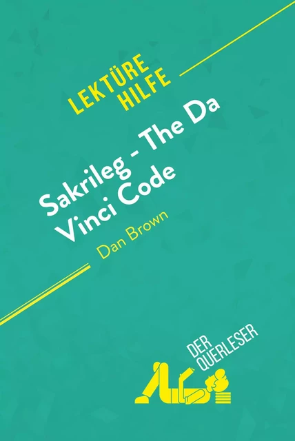 Sakrileg – The Da Vinci Code von Dan Brown (Lektürehilfe) - Nathalie Roland,  derQuerleser - derQuerleser.de