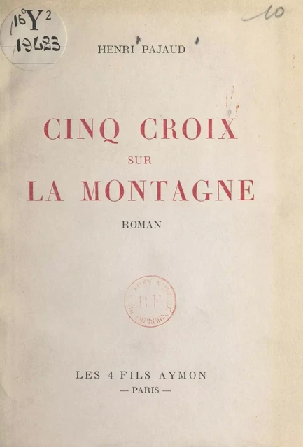 Cinq croix sur la montagne - Henri Pajaud - FeniXX réédition numérique