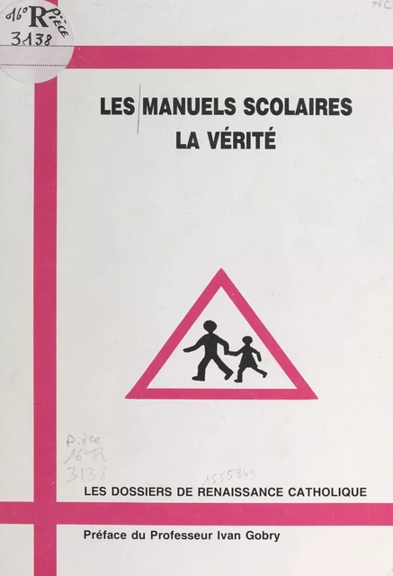 Les manuels scolaires, la vérité -  Renaissance catholique - FeniXX réédition numérique