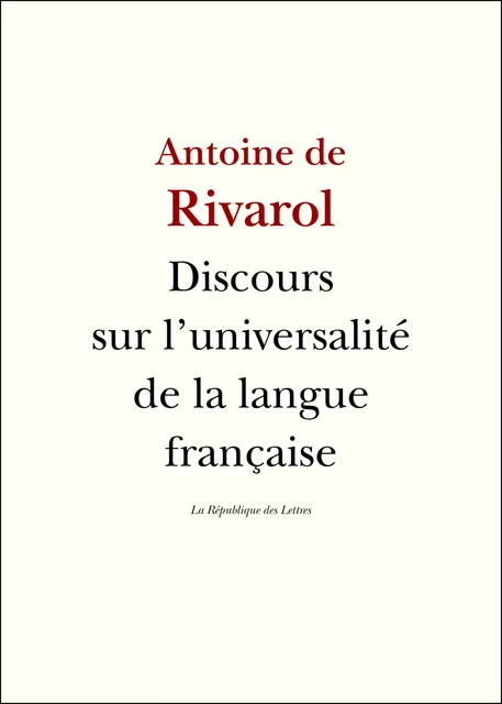 L'universalité de la langue française - Antoine de Rivarol - République des Lettres