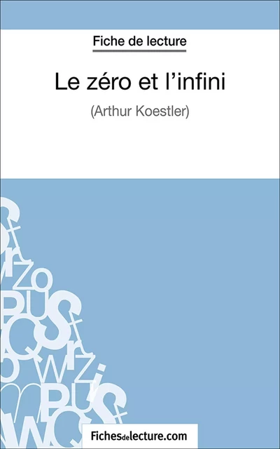 Le zéro et l'infini - Hubert Viteux,  fichesdelecture.com - FichesDeLecture.com