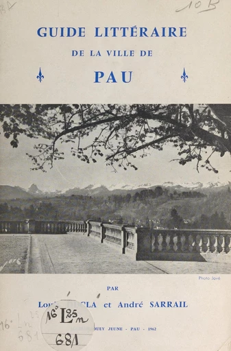 Guide littéraire de la ville de Pau - Louis Ducla, André Sarrail - FeniXX réédition numérique