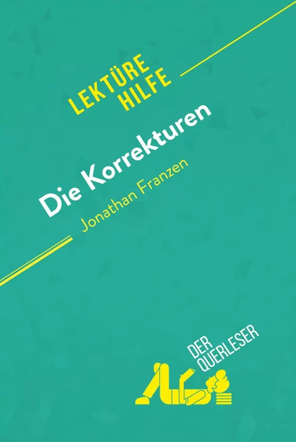 Die Korrekturen von Jonathan Franzen (Lektürehilfe) -  der Querleser - derQuerleser.de