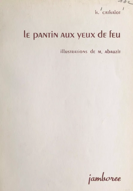 Le pantin aux yeux de feu - H. Cathalot - FeniXX réédition numérique