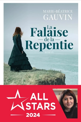 La Falaise de la repentie - Marie-Béatrice Gauvin - Les Moissons