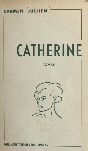 Catherine - Carmen Jullien - FeniXX réédition numérique