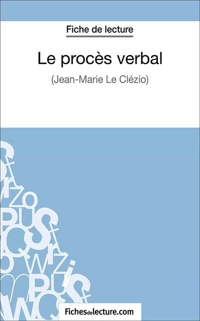 Le procès verbal - Vanessa Grosjean,  fichesdelecture.com - FichesDeLecture.com