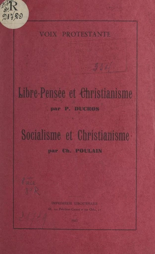 Libre-pensée et christianisme - Pierre Ducros, Ch. Poulain - FeniXX réédition numérique