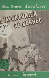 L'aventurier de Bornéo