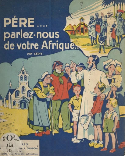 Père, parlez-nous de votre Afrique - Arsène Gandon - FeniXX réédition numérique