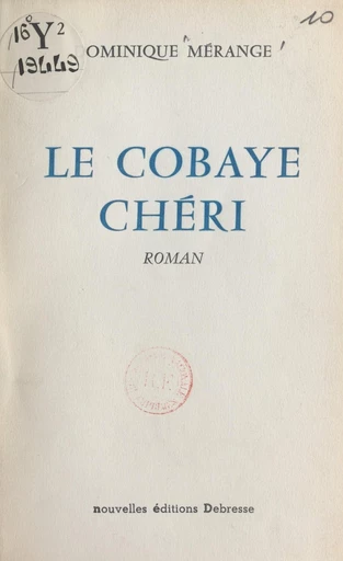 Le cobaye chéri - Dominique Mérange - FeniXX réédition numérique