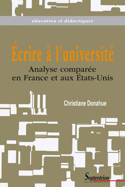 Écrire à l'université - Christiane Donahue - Presses Universitaires du Septentrion