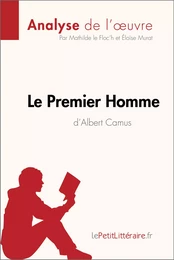 Le Premier Homme d'Albert Camus (Analyse de l'œuvre)