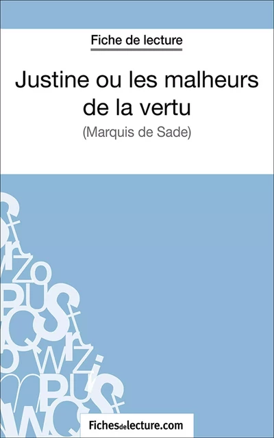 Justine ou les malheurs de la vertu -  fichesdelecture.com, Laurence Binon - FichesDeLecture.com