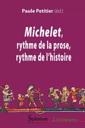 Michelet, rythme de la prose, rythme de l'histoire