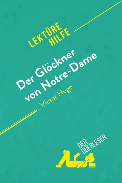 Der Glöckner von Notre-Dame von Victor Hugo (Lektürehilfe) - Tram-Bach Graulich, Célia Ramain - derQuerleser.de