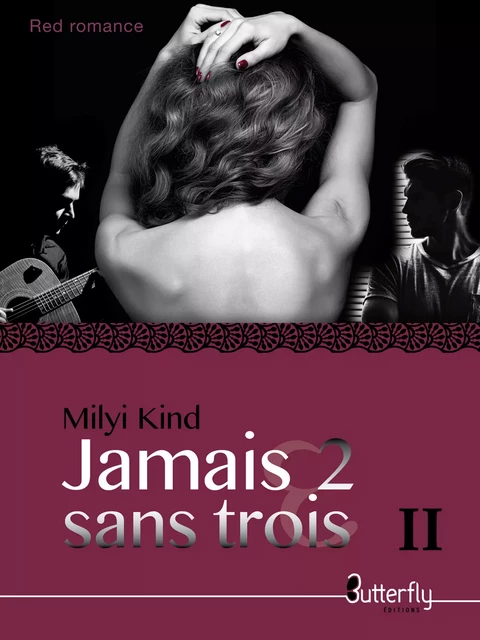 Jamais 2 sans TROIS II - Milyi Kind - Butterfly Éditions