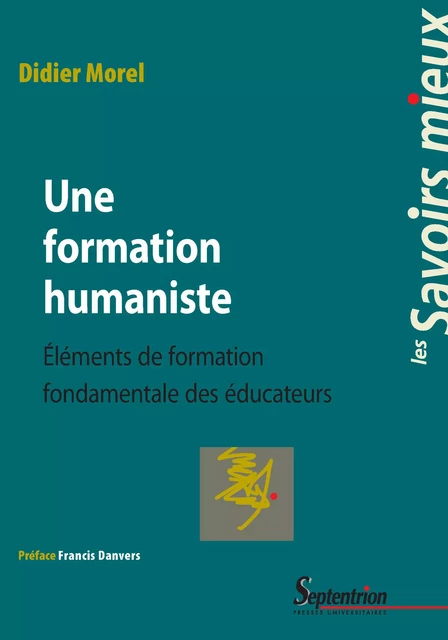 Une formation humaniste - Didier Morel - Presses Universitaires du Septentrion