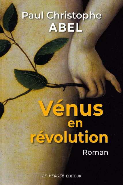 Vénus en révolution - Paul-Christophe Abel - Le Verger éditeur