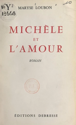 Michèle et l'amour - Maryse Loubon - FeniXX réédition numérique