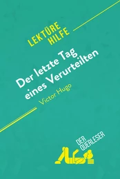 Der letzte Tag eines Verurteilten von Victor Hugo (Lektürehilfe)