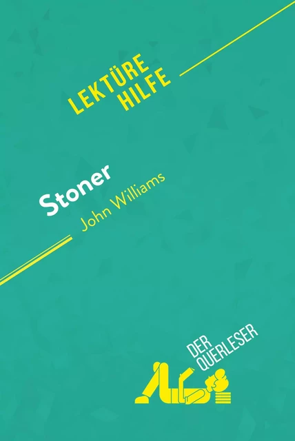 Stoner von John Williams (Lektürehilfe) -  der Querleser - derQuerleser.de