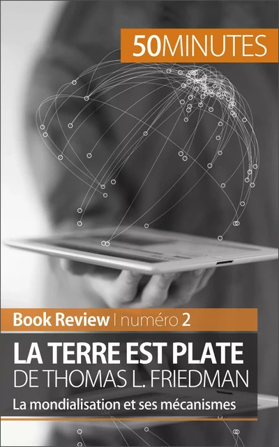 La Terre est plate de Thomas L. Friedman (Book Review) - Myriam M'Barki,  50MINUTES - 50Minutes.fr