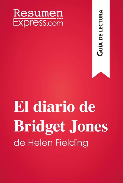 El diario de Bridget Jones de Helen Fielding (Guía de lectura) -  ResumenExpress - ResumenExpress.com