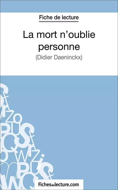 La mort n'oublie personne -  fichesdelecture.com, Hubert Viteux - FichesDeLecture.com