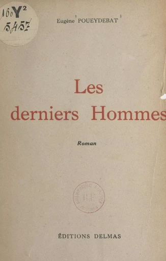 Les derniers hommes - Eugène Poueydebat - FeniXX réédition numérique