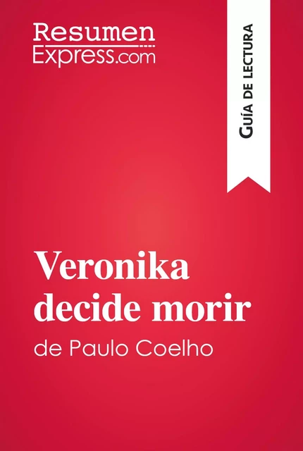 Veronika decide morir de Paulo Coelho (Guía de lectura) -  ResumenExpress - ResumenExpress.com