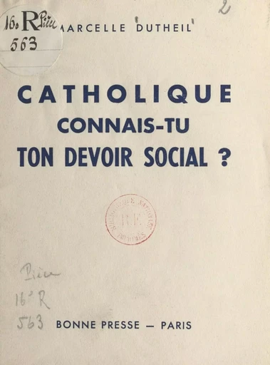 Catholique, connais-tu ton devoir social ? - Marcelle Dutheil - FeniXX réédition numérique