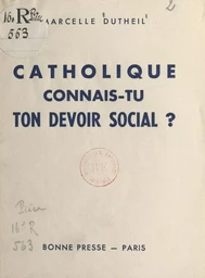 Catholique, connais-tu ton devoir social ?