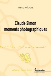 Claude Simon moments photographiques