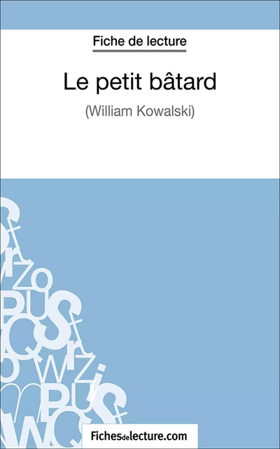 Le petit bâtard - Marie Mahon,  fichesdelecture.com - FichesDeLecture.com