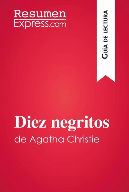 Diez negritos de Agatha Christie (Guía de lectura) -  ResumenExpress - ResumenExpress.com