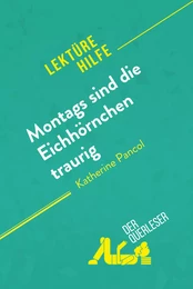 Montags sind die Eichhörnchen traurig von Katherine Pancol (Lektürehilfe)