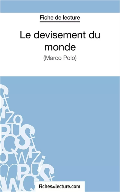 Le devisement du monde - Vanessa Grosjean,  fichesdelecture.com - FichesDeLecture.com