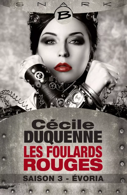 Les Foulards rouges, T3 : Évoria - Les Foulards rouges - Saison 3 - Cécile Duquenne - Bragelonne