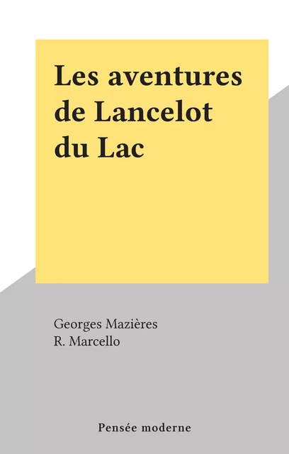 Les aventures de Lancelot du Lac - Georges Mazières - FeniXX réédition numérique