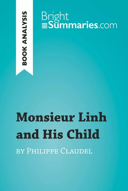 Monsieur Linh and His Child by Philippe Claudel (Book Analysis) - Bright Summaries - BrightSummaries.com